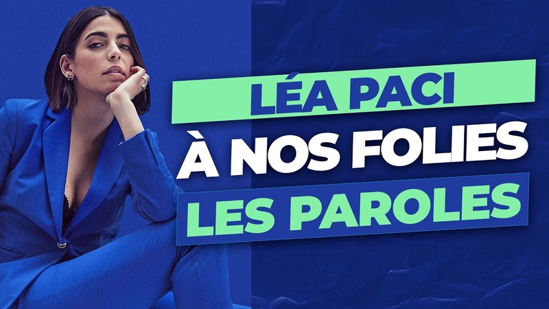 Léa Paci A nos folies ( Paroles Lyrics