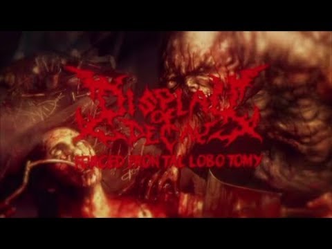 Display Of Decay Forced Frontal Lobotomy ( Official Lyric