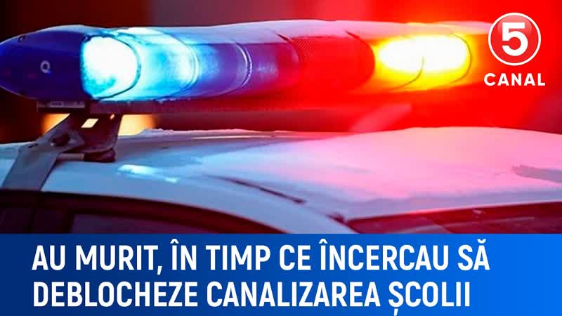 Au murit, în timp ce încercau să deblocheze canalizarea