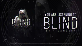 Vilamoura - BLIND (Official Stream Video)