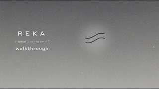 REKA - Walkthrough