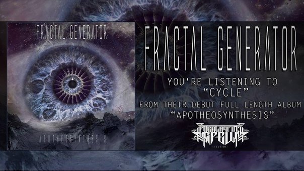 FRACTAL GENERATOR CYCLE ( OFFICIAL TRACK PREMIERE 2017) EVERLASTING SPEW