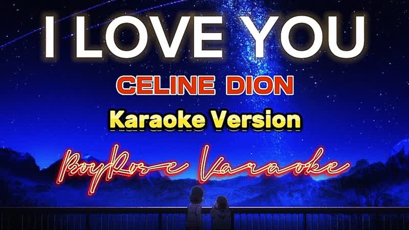 Unforgettable I Love You Karaoke with Celine Dion Sing Along Like a