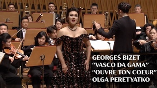Olga Peretyatko  Bizet: Ouvre ton coeur (Vasco da Gama)