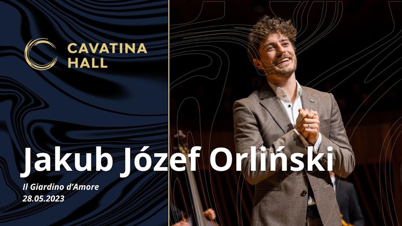 Jakub Józef Orliński Stefan Plewniak Il Giardino d Amore, , Cavatina