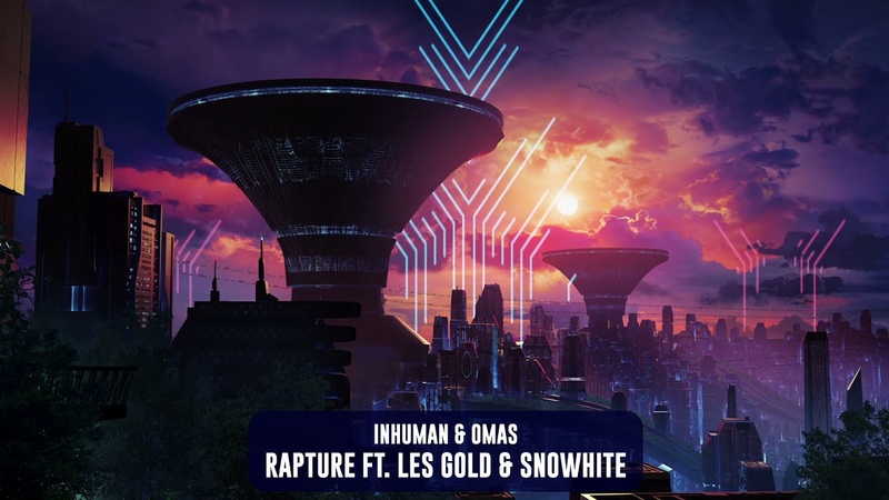 INHUMAN OMAS Rapture (feat. Les Gold Snowhite),