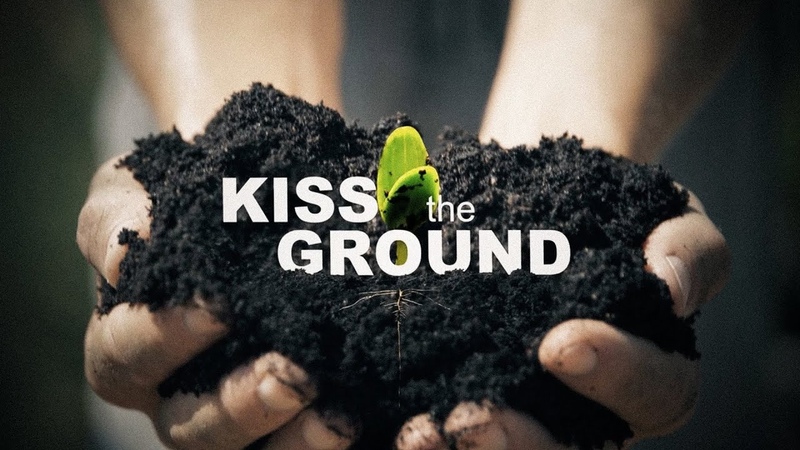Поцелуй земли, Kiss the Ground, Регенеративное земледелие