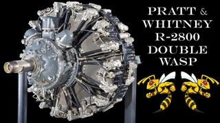 Pratt and Whitney R-2800 - America’s Indestructible WWII Aircraft Engine