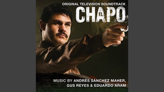 Vienen A Verme (Theme from El Chapo)