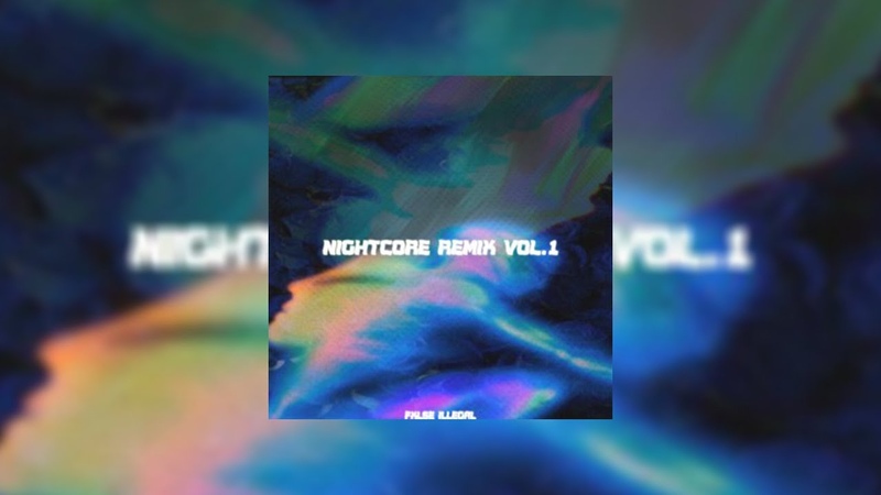 FXLSE ILLEGAL NIGHTCORE REMIX VOL.
