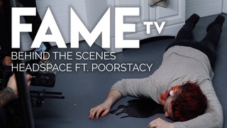 Headspace feat. Poorstacy BTS - FameTV - S2, E7