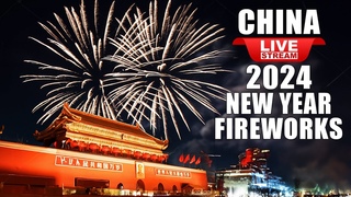Live 2024 Happy New Year Beijing Fireworks 🎇 Real Time China 2023-2024 New Year Countdown, Fireworks