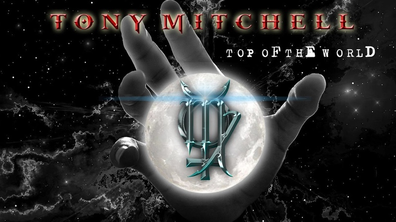 Tony Mitchell Top Of The World ( Official Music