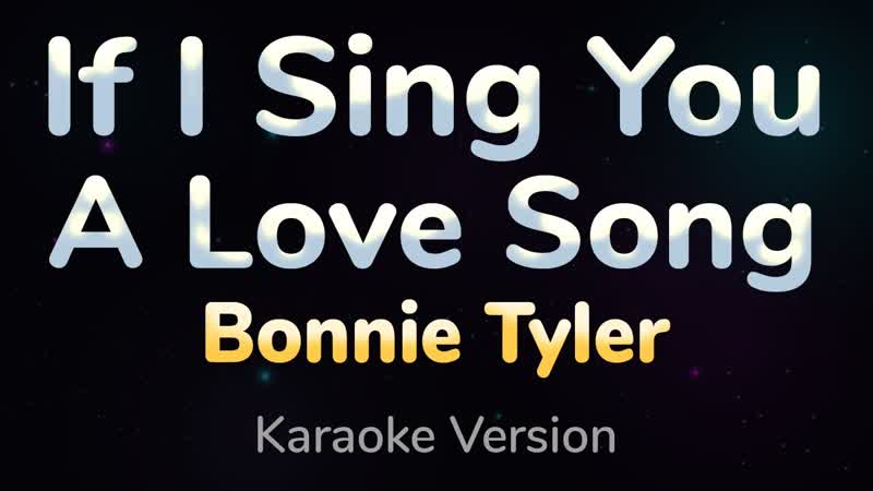 IF I SING YOU A LOVE SONG Bonnie Tyler ( HQ KARAOKE VERSION with