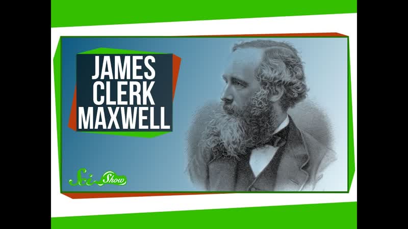 Great Minds: James Clerk Maxwell, Electromagnetic