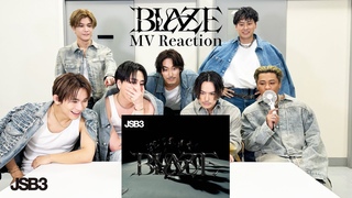 ’BLAZE’ MV REACTION / 三代目 J SOUL BROTHERS