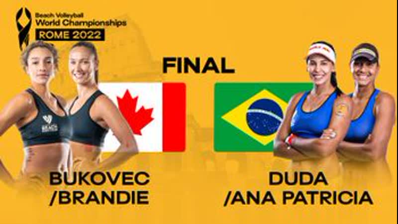 Duda, Ana Patrícia ( BRA) v Bukovec, Brandie ( CAN) Womens Final World Championships Rome