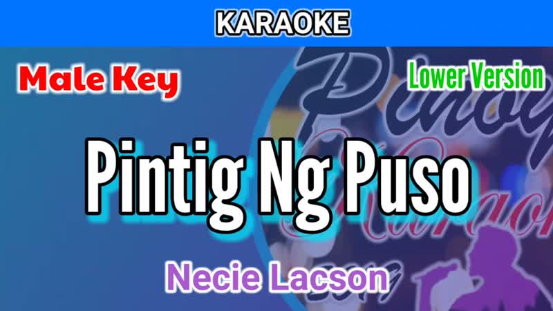 Pintig Ng Puso by Necie Lacson ( Karaoke : Male Key : Lower