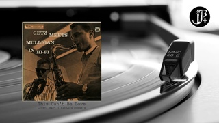 Stan Getz & Gerry Mulligan: Getz Meets Mulligan in Hi-Fi – That Old Feeling / This Can’t Be Love
