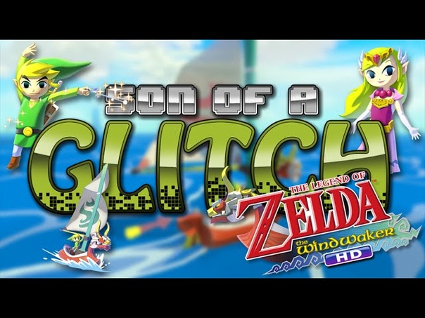 The Legend Of Zelda: The Wind Waker HD Glitches Son Of A Glitch Episode