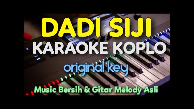 DADI SIJI Tekan Tuwo Sesandingan KARAOKE, ,