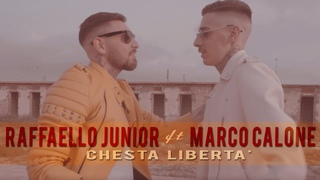 Raffaello Junior Ft. Marco Calone - Chesta Libert (Video Ufficiale 2018)