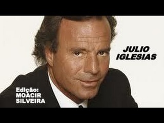 GUANTANAMERA com JULIO IGLESIAS, vdeo MOACIR SILVEIRA