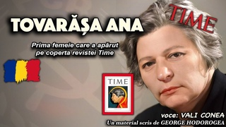 Tovarasa Ana, prima femeie care a aparut pe coperta revistei Time