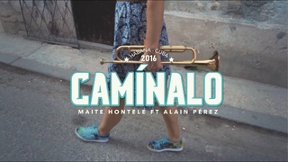 Maite Hontele - Caminalo ft. Alain Perez & Diego Gale