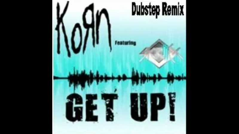 Korn ft. Suicide Machine Get Up Neurofunk