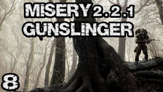 . Misery +Gunslinger #8.Спасение Петрухи.Поиск артефактов.Пленение бандита.