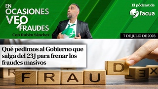 Qu pedimos al Gobierno que salga del 23J para frenar los fraudes masivos | En Ocasiones Veo Fraudes
