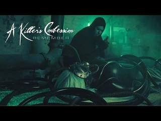 A Killer’s Confession - Remember (Official Video)