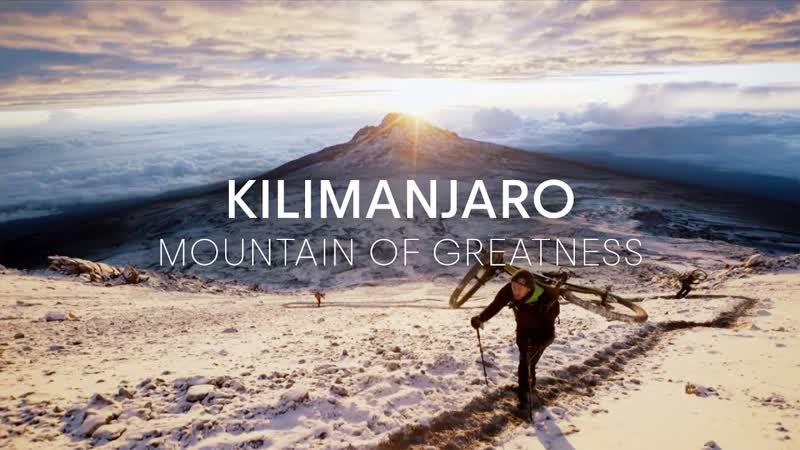 Kilimanjaro Mountain of Greatness,