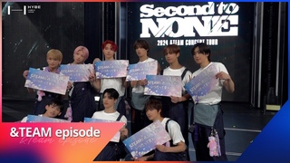 EPISODE SECOND TO NONE in TOKYO Concert Sketch - &TEAM